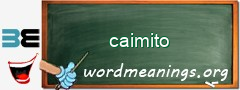 WordMeaning blackboard for caimito